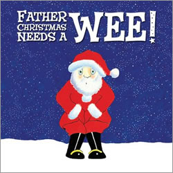 Father Christmas Needs a Wee!